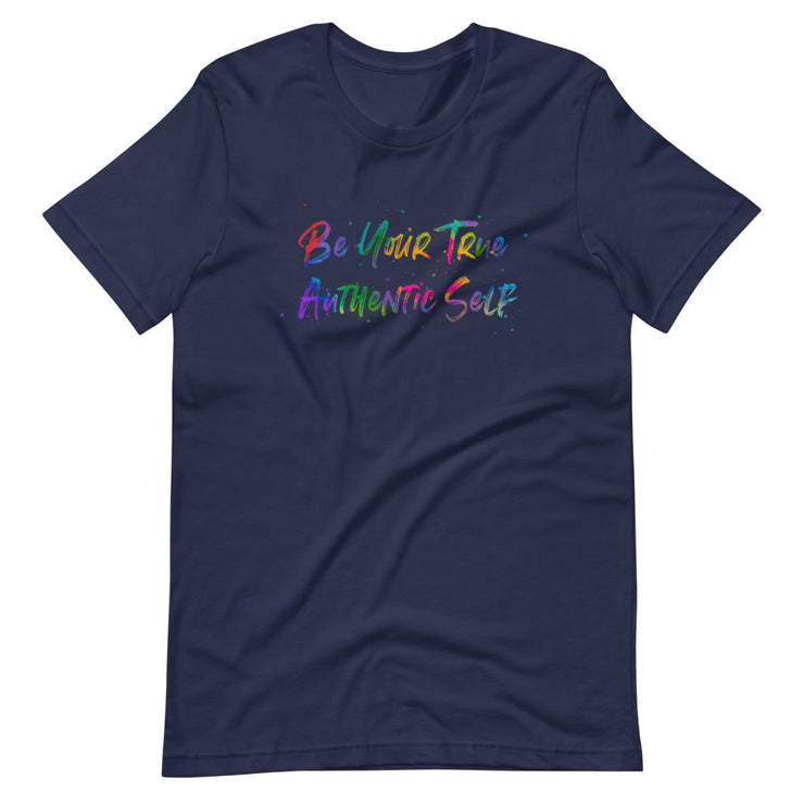 Be Your True Authentic Self T-Shirt