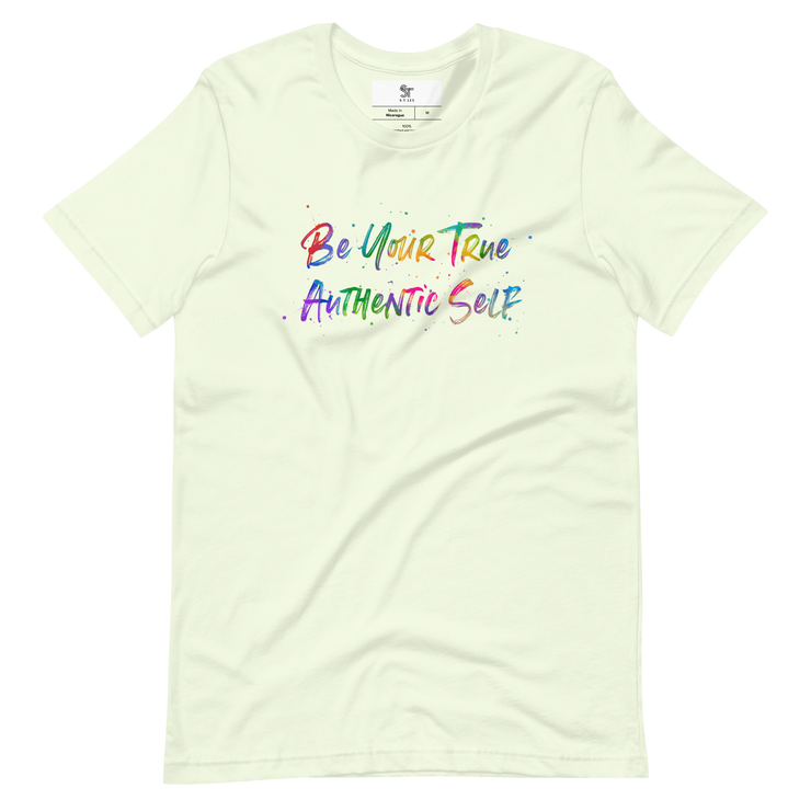 Be Your True Authentic Self T-Shirt